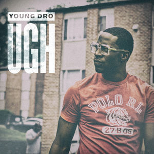 Young Dro - Ugh - Tekst piosenki, lyrics - teksciki.pl