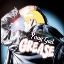 Yung God - Grease (John Travolta) - Tekst piosenki, lyrics - teksciki.pl