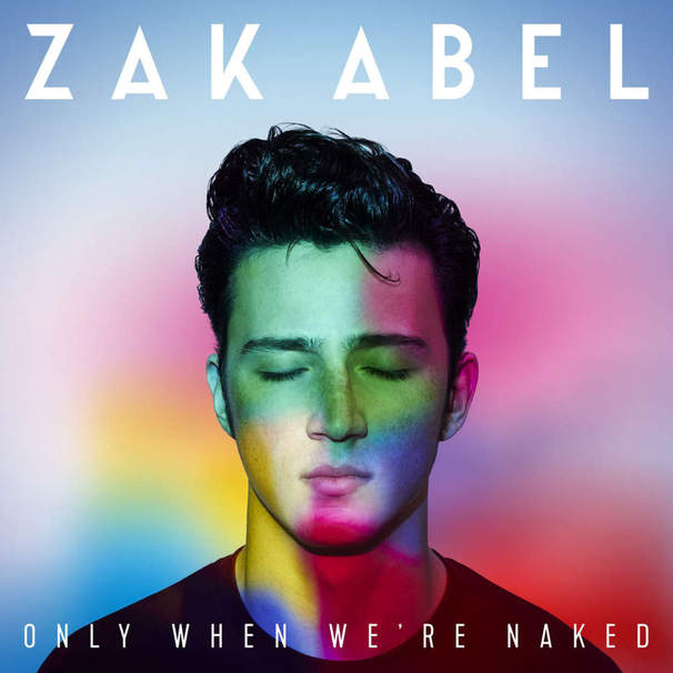 Zak Abel - Only When We're Naked - Tekst piosenki, lyrics - teksciki.pl