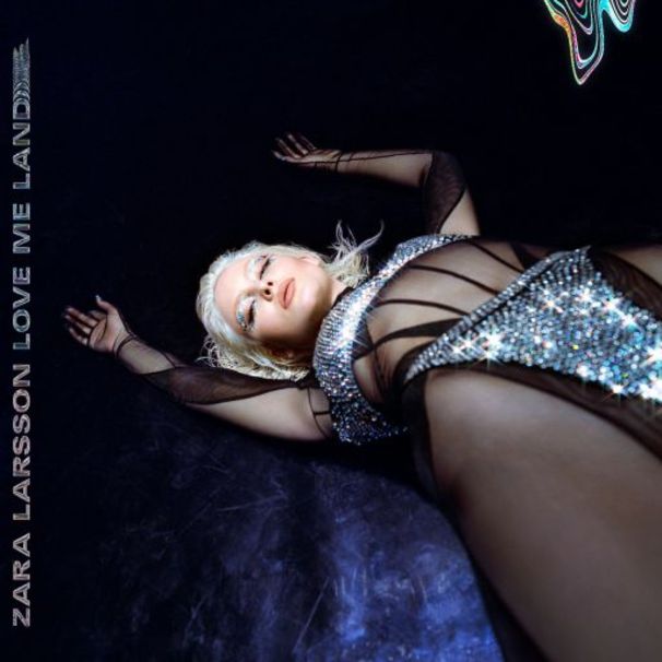 Zara Larsson - Love Me Land - Tekst piosenki, lyrics - teksciki.pl
