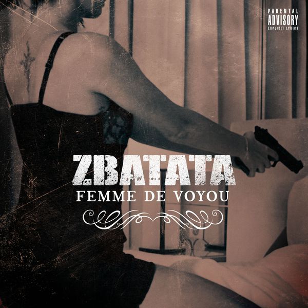 Zbatata - Femme De Voyou - Tekst piosenki, lyrics - teksciki.pl